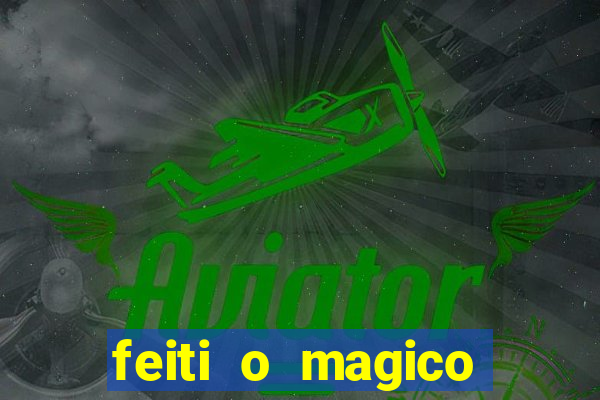 feiti o magico manga ler online